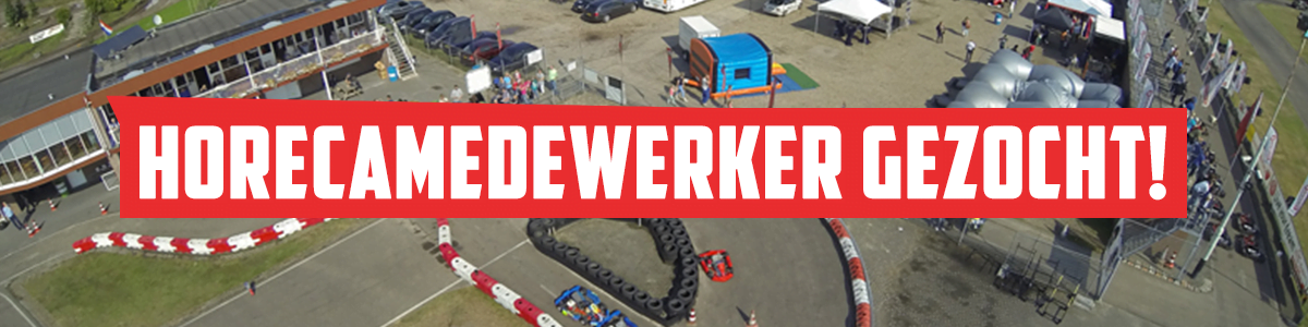 Vacature Laag Vacature Horecamedewerker - Outdoor karting circuit De Landsard